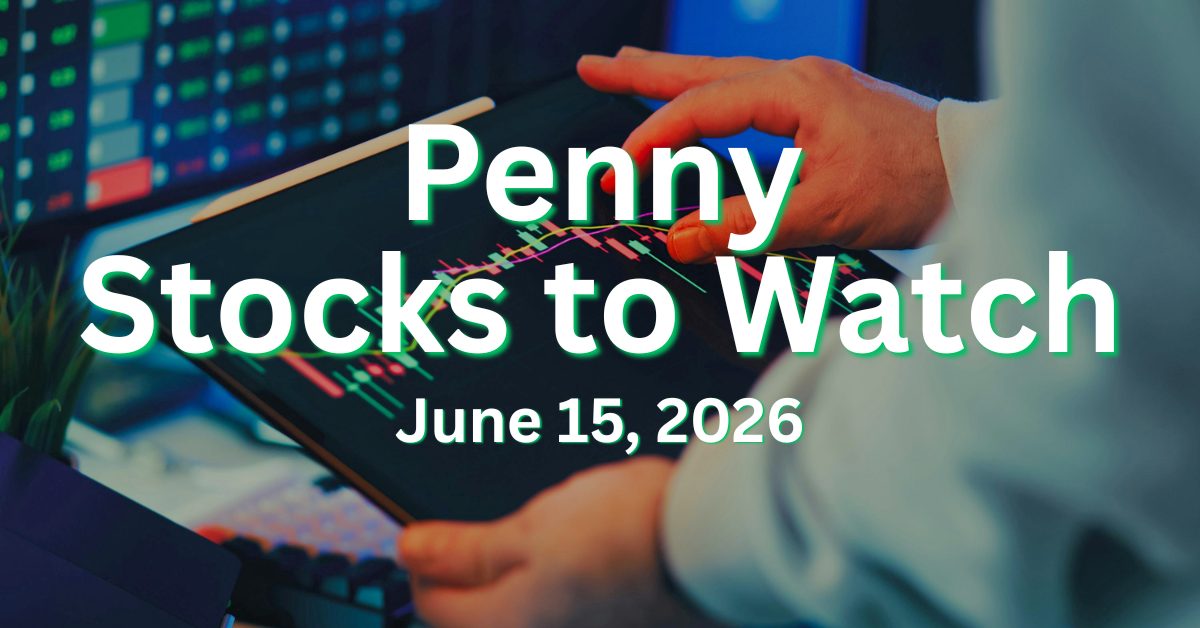 penny stocks to watch Monday June 15 2026