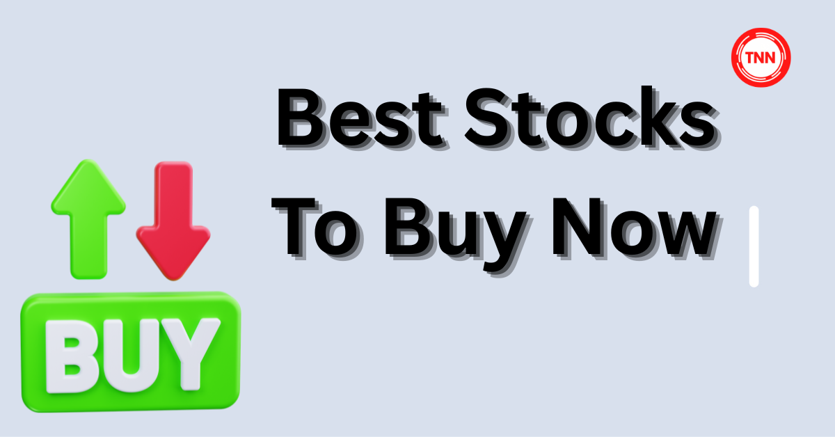 best stocks to buy now
