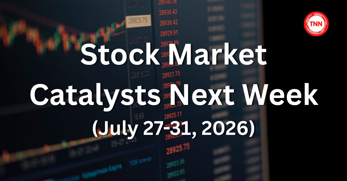 Stock Market Catalysts Next Week (July 27-31, 2026)