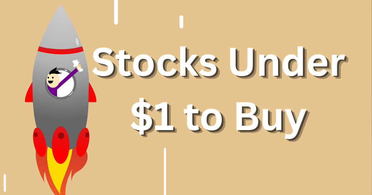 Stocks Under $1 to Buy