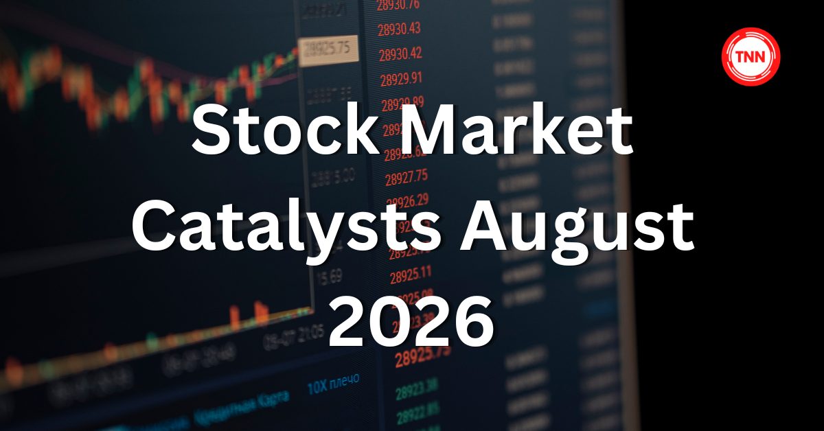 stock market catalysts August 2026