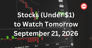 Top Stocks Under $1 to Watch Tomorrow: 10 Penny Plays