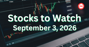 10 Stocks to Watch Tomorrow (Sept 3, 2026): Fresh Movers