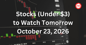 Stocks Under $3 to Watch Tomorrow, Oct 23, 2026: A 63% Spike, a Fallen Robotruck Darling and After-Hours Whipsaws